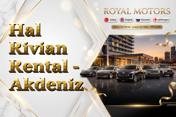 Hal Rivian Rental - Akdeniz
