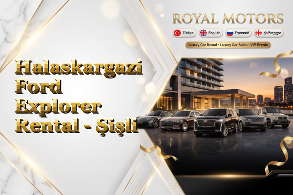 Halaskargazi Ford Explorer Rental - Şişli