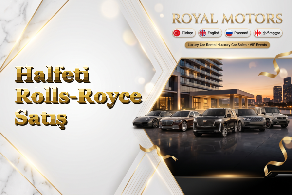 Halfeti Rolls-Royce Satış