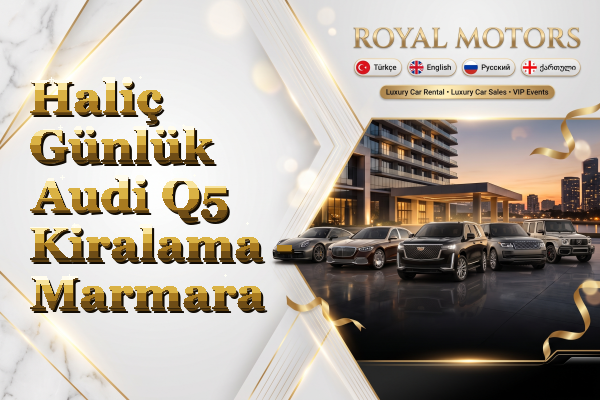 Haliç Günlük Audi Q5 Kiralama - Marmara