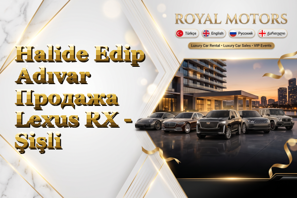 Halide Edip Adıvar Продажа Lexus RX - Şişli