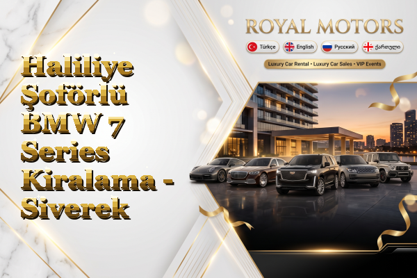 Haliliye Şoförlü BMW 7 Series Kiralama - Siverek