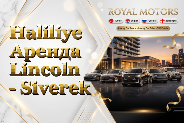Haliliye Аренда Lincoln - Siverek