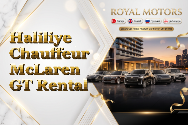 Haliliye Chauffeur McLaren GT Rental