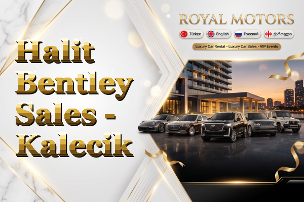 Halit Bentley Sales - Kalecik