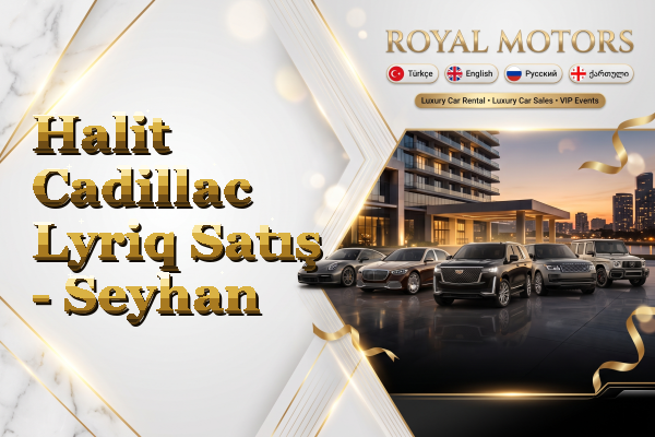 Halit Cadillac Lyriq Satış - Seyhan