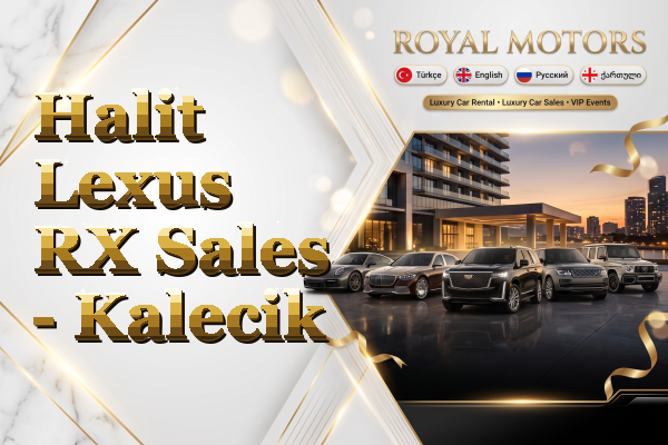 Halit Lexus RX Sales - Kalecik