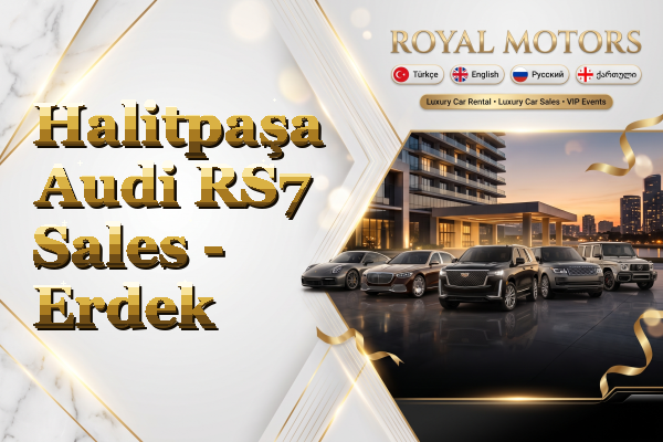 Halitpaşa Audi RS7 Sales - Erdek