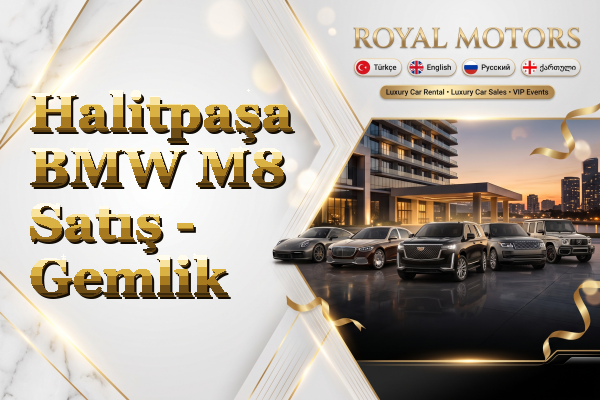 Halitpaşa BMW M8 Satış - Gemlik
