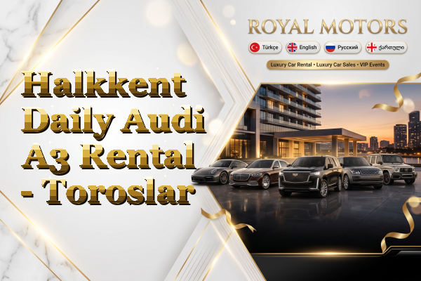 Halkkent Daily Audi A3 Rental - Toroslar
