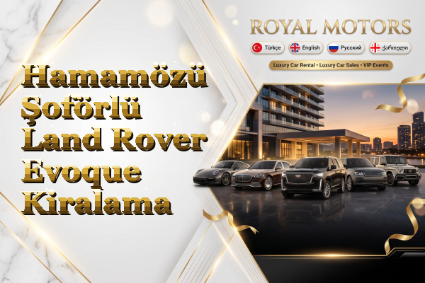 Hamamözü Şoförlü Land Rover Evoque Kiralama