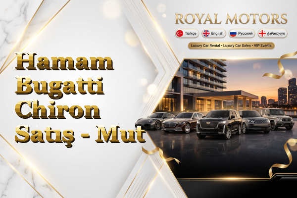 Hamam Bugatti Chiron Satış - Mut