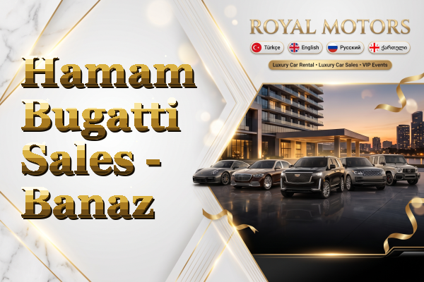 Hamam Bugatti Sales - Banaz