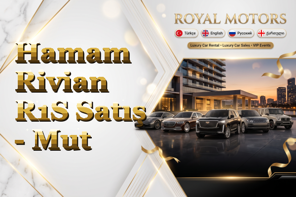 Hamam Rivian R1S Satış - Mut