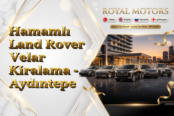 Hamamlı Land Rover Velar Kiralama - Aydıntepe