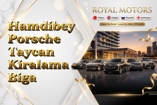 Hamdibey Porsche Taycan Kiralama - Biga