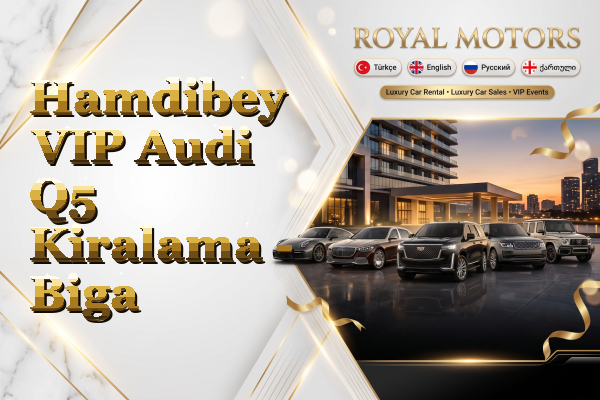 Hamdibey VIP Audi Q5 Kiralama - Biga