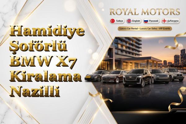 Hamidiye Şoförlü BMW X7 Kiralama - Nazilli