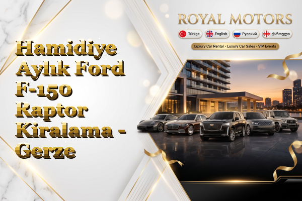 Hamidiye Aylık Ford F-150 Raptor Kiralama - Gerze