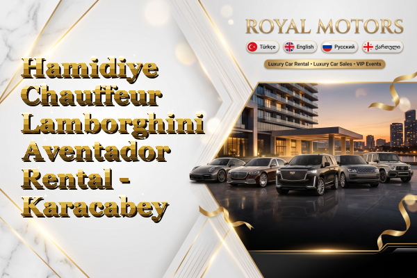 Hamidiye Chauffeur Lamborghini Aventador Rental - Karacabey