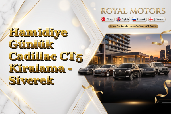 Hamidiye Günlük Cadillac CT5 Kiralama - Siverek