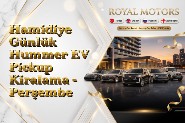 Hamidiye Günlük Hummer EV Pickup Kiralama - Perşembe