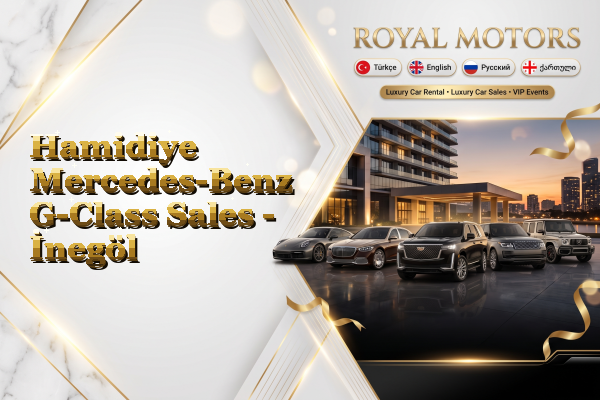 Hamidiye Mercedes-Benz G-Class Sales - İnegöl