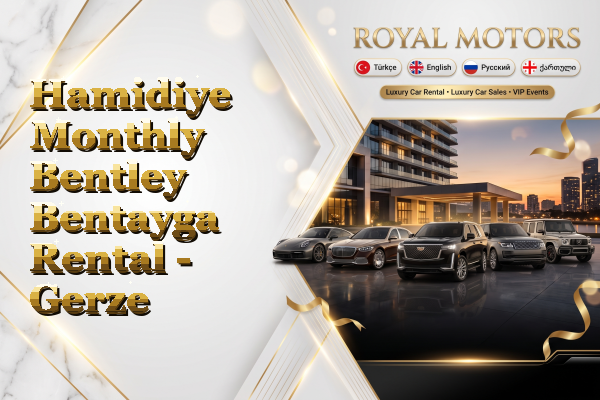 Hamidiye Monthly Bentley Bentayga Rental - Gerze