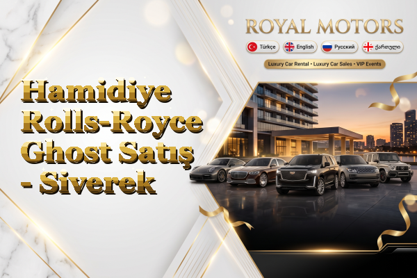Hamidiye Rolls-Royce Ghost Satış - Siverek