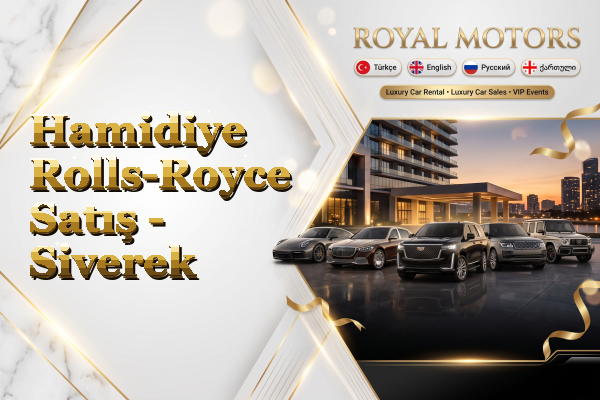 Hamidiye Rolls-Royce Satış - Siverek