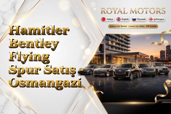 Hamitler Bentley Flying Spur Satış - Osmangazi