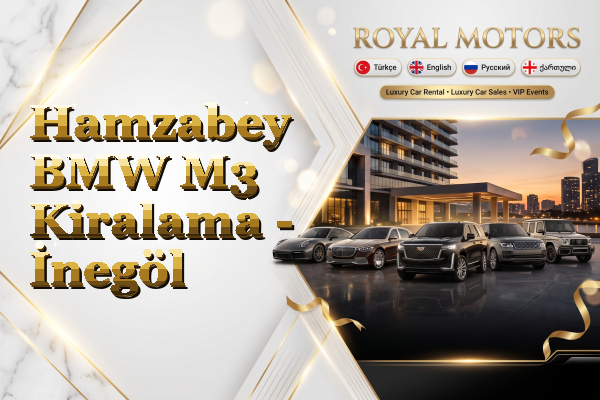 Hamzabey BMW M3 Kiralama - İnegöl