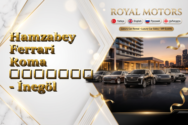 Hamzabey Ferrari Roma გაყიდვა - İnegöl