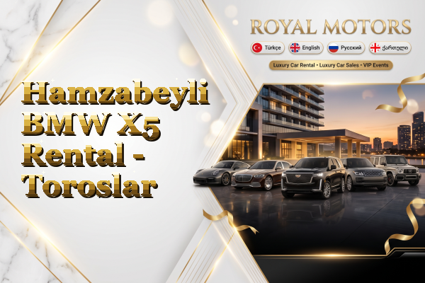 Hamzabeyli BMW X5 Rental - Toroslar