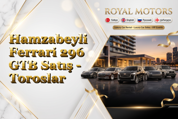 Hamzabeyli Ferrari 296 GTB Satış - Toroslar