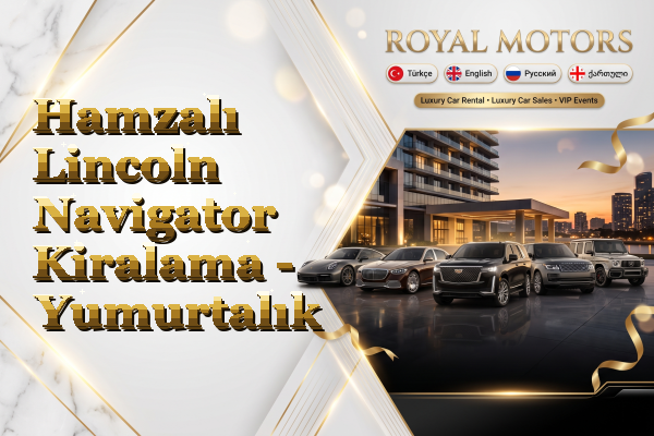 Hamzalı Lincoln Navigator Kiralama - Yumurtalık