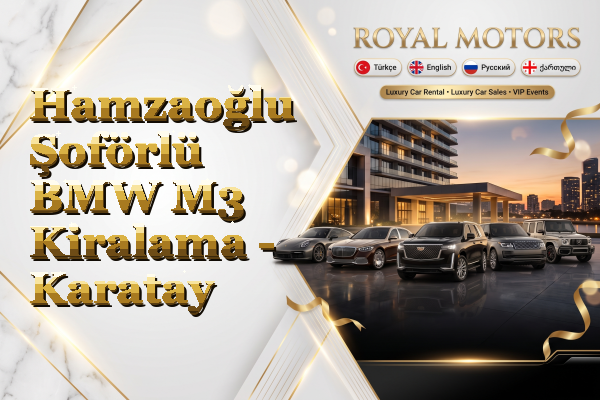 Hamzaoğlu Şoförlü BMW M3 Kiralama - Karatay