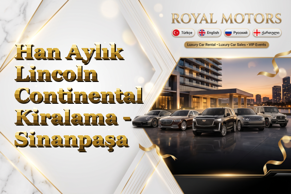 Han Aylık Lincoln Continental Kiralama - Sinanpaşa