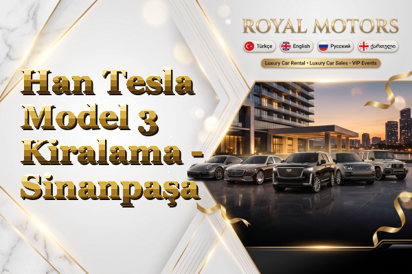 Han Tesla Model 3 Kiralama - Sinanpaşa