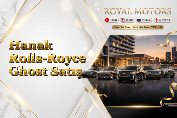 Hanak Rolls-Royce Ghost Satış