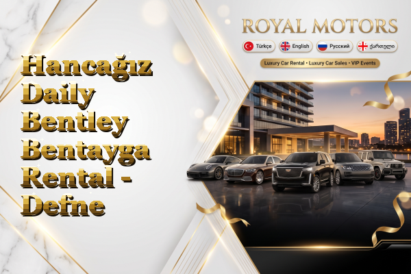 Hancağız Daily Bentley Bentayga Rental - Defne