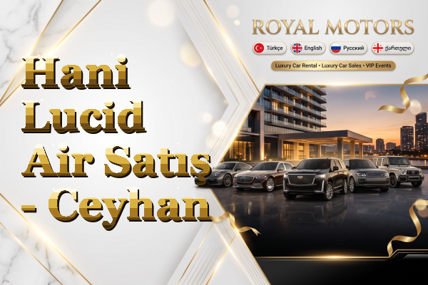 Hani Lucid Air Satış - Ceyhan