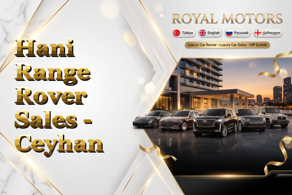 Hani Range Rover Sales - Ceyhan