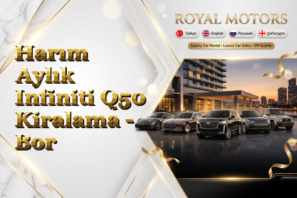 Harım Aylık Infiniti Q50 Kiralama - Bor