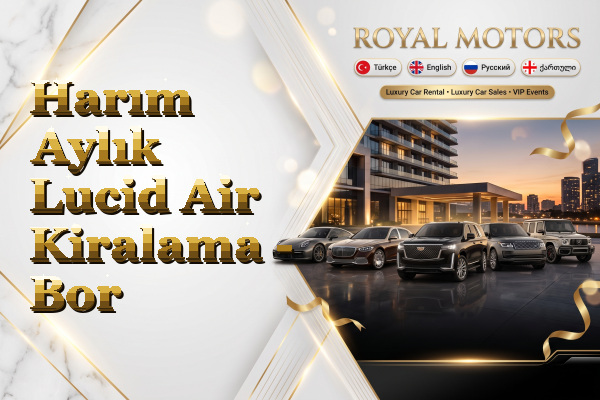 Harım Aylık Lucid Air Kiralama - Bor