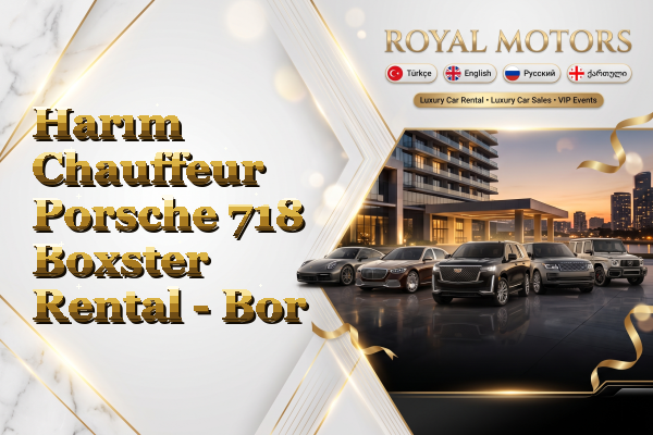 Harım Chauffeur Porsche 718 Boxster Rental - Bor
