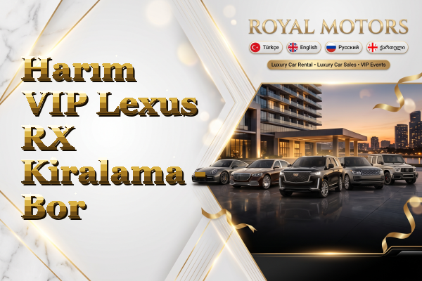 Harım VIP Lexus RX Kiralama - Bor