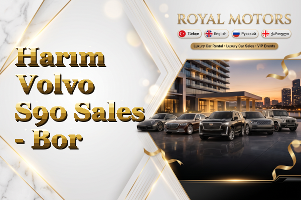 Harım Volvo S90 Sales - Bor
