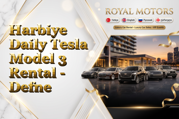 Harbiye Daily Tesla Model 3 Rental - Defne
