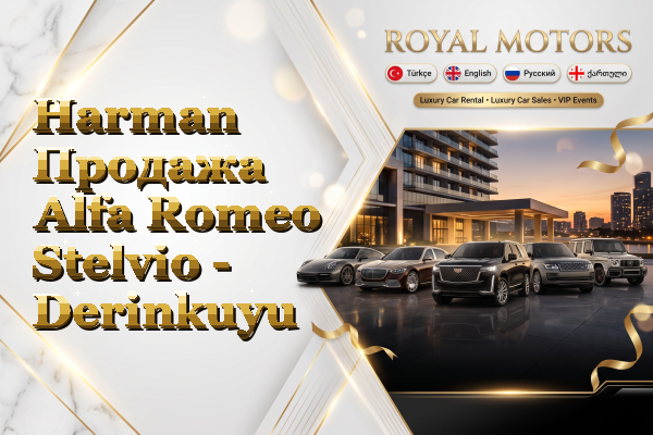 Harman Продажа Alfa Romeo Stelvio - Derinkuyu